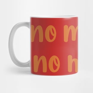 No money no honey Mug